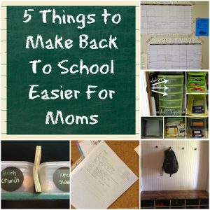 5 Things to Make Back To School Easier For Moms