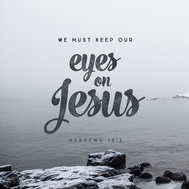 Keeping our eyes on Jesus helps us keep our perspective