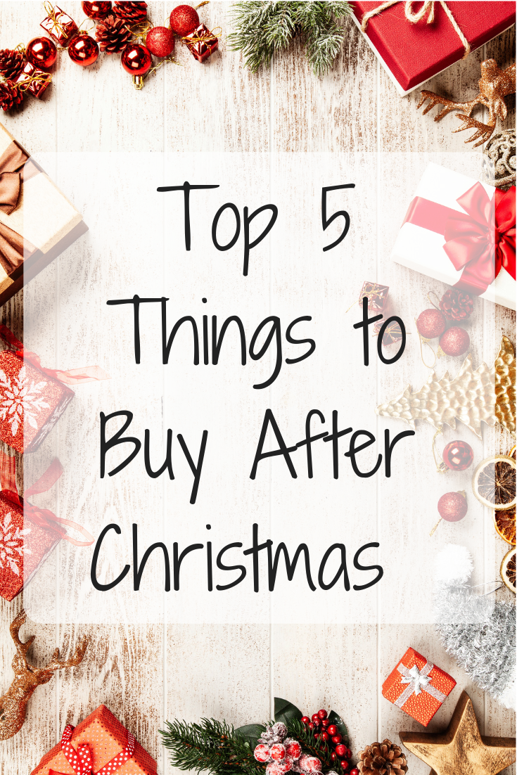 Top 5 Things to Buy After Christmas